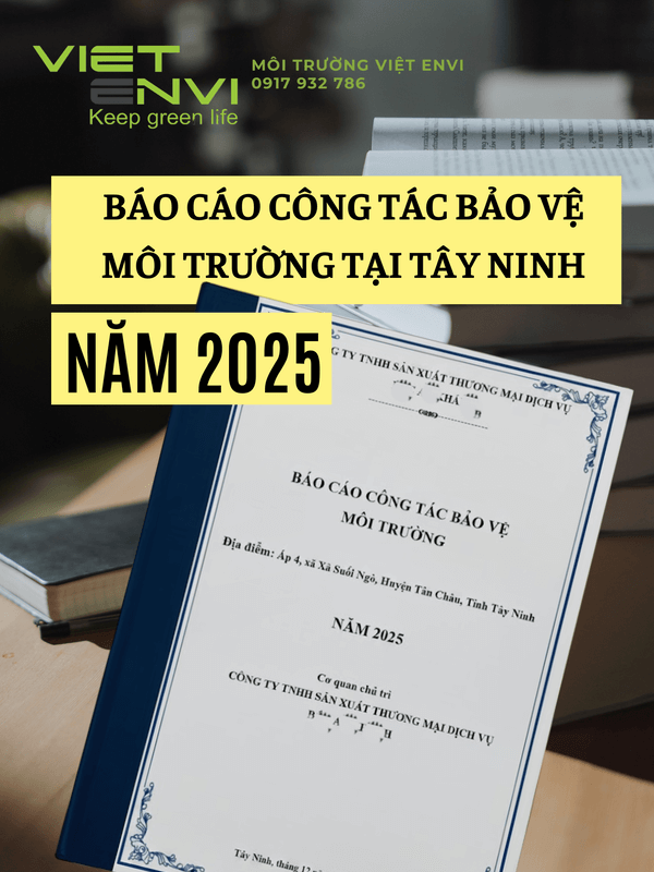 Báo cáo công tác bảo vệ môi trường tại Tây Ninh