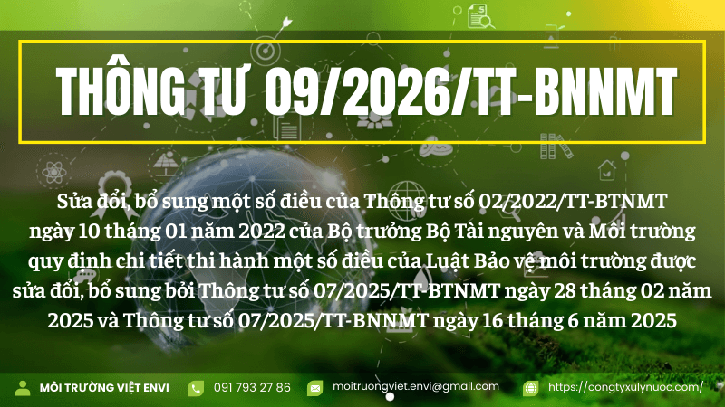 Thông Tư 09/2026/TT-BNNMT: Sửa đổi, bổ sung quy định chi tiết thi hành một số điều của Luật Bảo vệ môi trường 6 Thông Tư 09/2026/TT-BNNMT